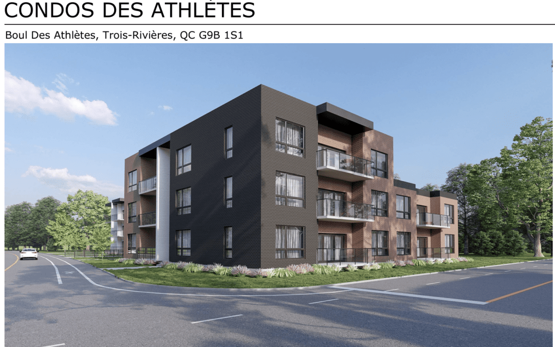Condos des athlètes, Trois Rivières Québec